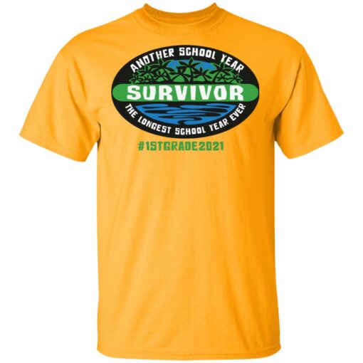 Another school year survivor the longest school year ever 1st grade 2021 shirt $19.95