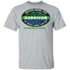Another school year survivor the longest school year ever kindergarten 2021 shirt $19.95