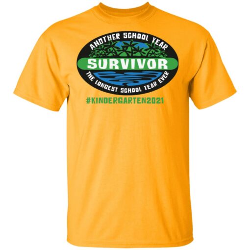 Another school year survivor the longest school year ever kindergarten 2021 shirt $19.95