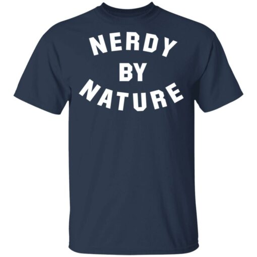 Nerdy by nature shirt $19.95