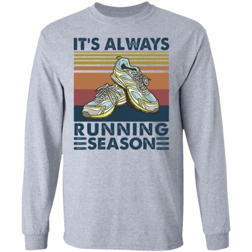 Sneakers it’s always running season shirt $19.95