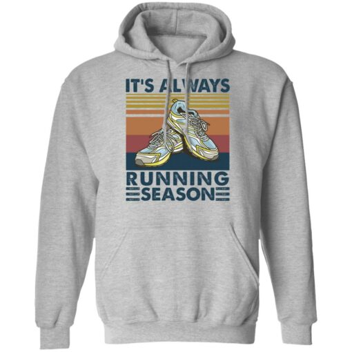 Sneakers it’s always running season shirt $19.95
