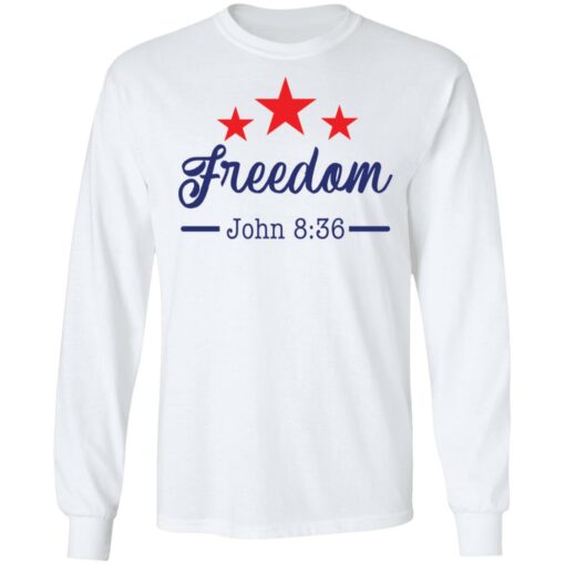 Star freedom John 8 36 shirt $19.95