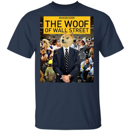 Dogecoin the woof of wall street shirt $19.95