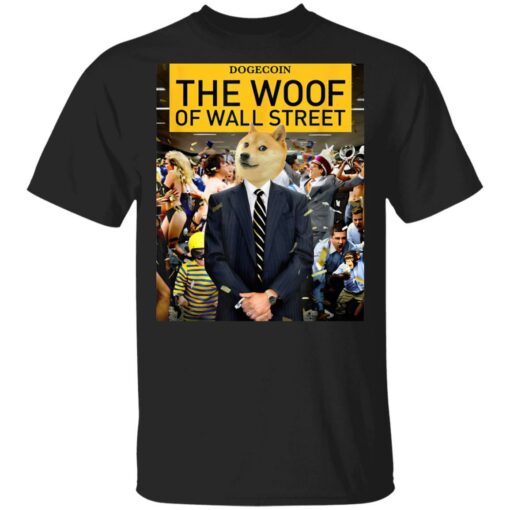 Dogecoin the woof of wall street shirt $19.95