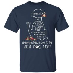 Thanks for loving me taking me for walks dog mom shirt $19.95