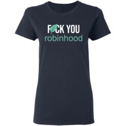 F*ck you Robinhood shirt $19.95 redirect05052021000548 3