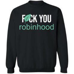 F*ck you Robinhood shirt $19.95