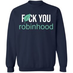 F*ck you Robinhood shirt $19.95 redirect05052021000549 5