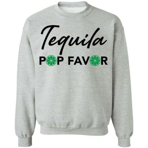 Tequila pop favor shirt $19.95