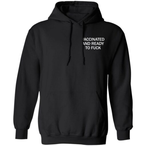 Vaccinated and ready to f*ck assholes live forever shirt $25.95