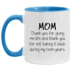 Mom thank you for giving me life and thank you mug $17.95 redirect05062021030546 1
