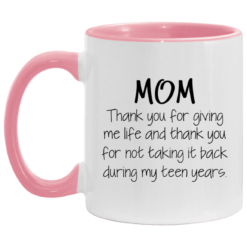 Mom thank you for giving me life and thank you mug $17.95 redirect05062021030546 3