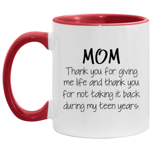Mom thank you for giving me life and thank you mug $17.95 redirect05062021030546