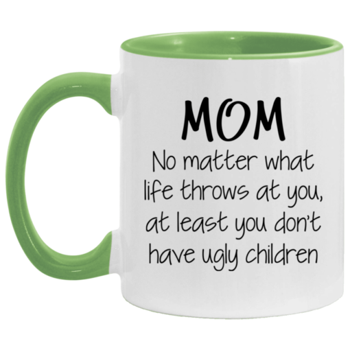 Mom no matter what life throws at you mug $17.95 redirect05062021030555 2