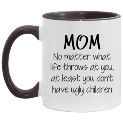 Mom no matter what life throws at you mug $17.95 redirect05062021030555 4
