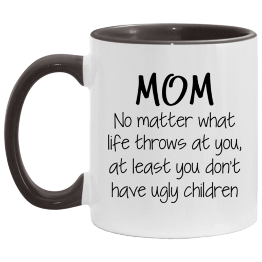 Mom no matter what life throws at you mug $17.95 redirect05062021030555 4
