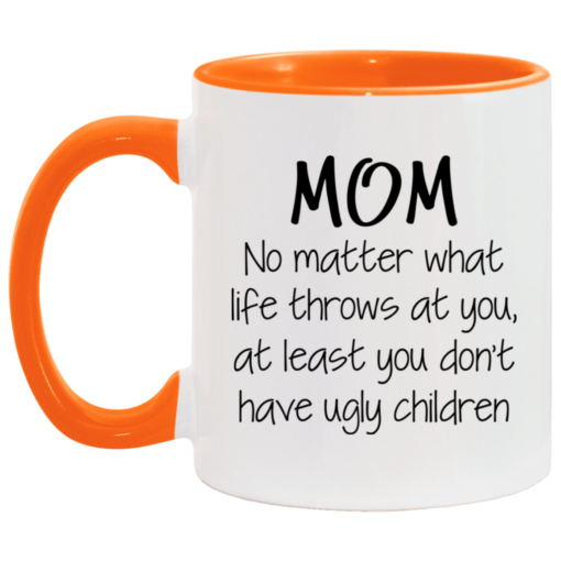 Mom no matter what life throws at you mug $17.95 redirect05062021030555 5