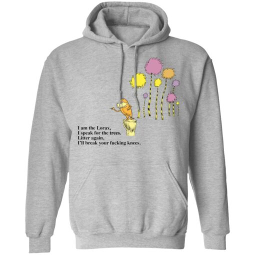 I am the Lorax i speak for the trees litter again shirt $19.95