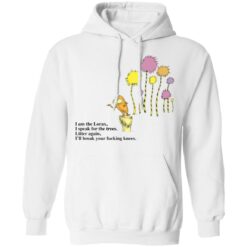 I am the Lorax i speak for the trees litter again shirt $19.95