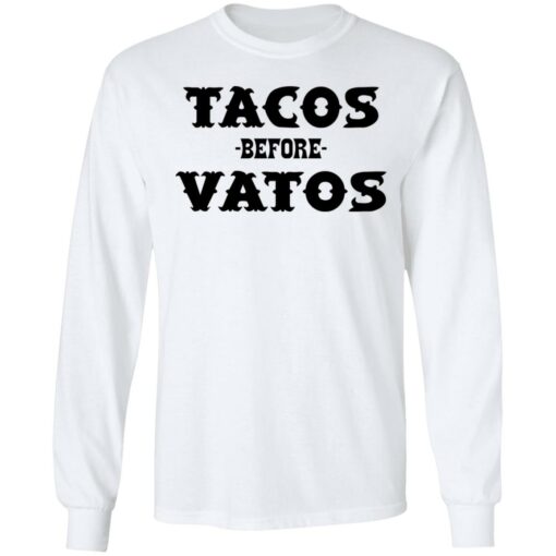 Tacos before vatos shirt $19.95 redirect05072021020556 5