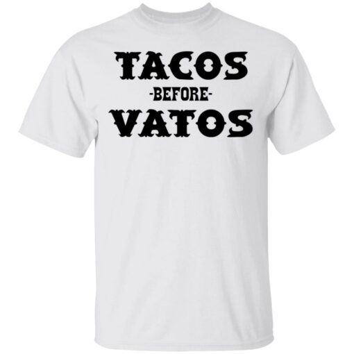 Tacos before vatos shirt $19.95 redirect05072021020556