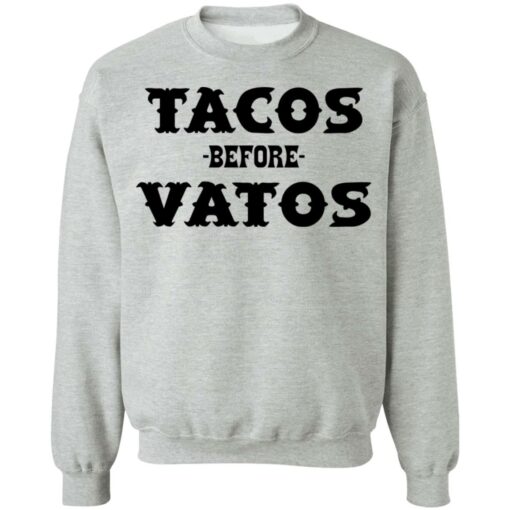 Tacos before vatos shirt $19.95 redirect05072021020556 8