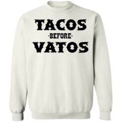 Tacos before vatos shirt $19.95 redirect05072021020556 9