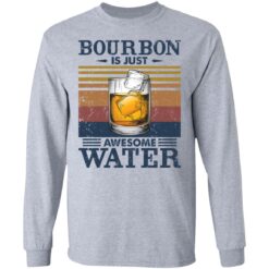 Bourbon is just awesome water shirt $19.95