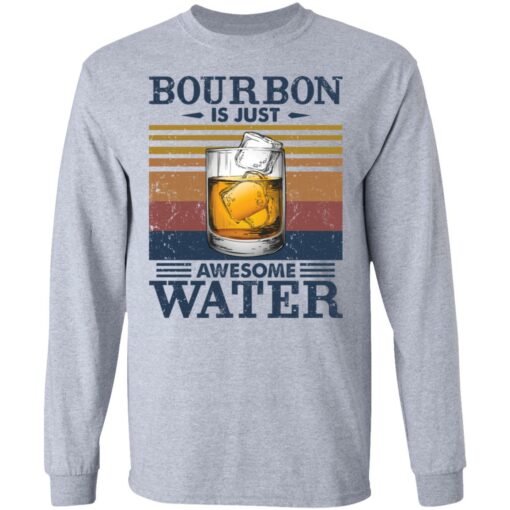 Bourbon is just awesome water shirt $19.95 redirect05072021040557 4