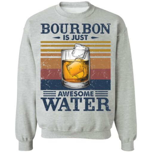Bourbon is just awesome water shirt $19.95 redirect05072021040557 8