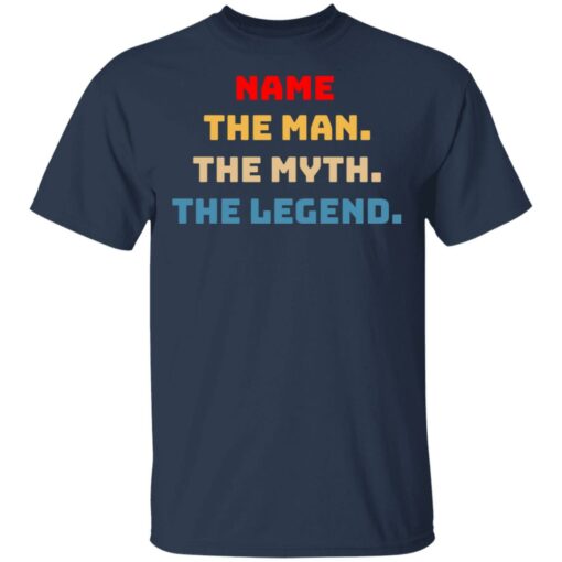 Custom name the man the myth the legend shirt $19.95 redirect05072021230548 1