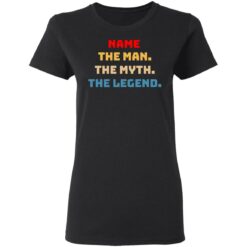 Custom name the man the myth the legend shirt $19.95 redirect05072021230548 2