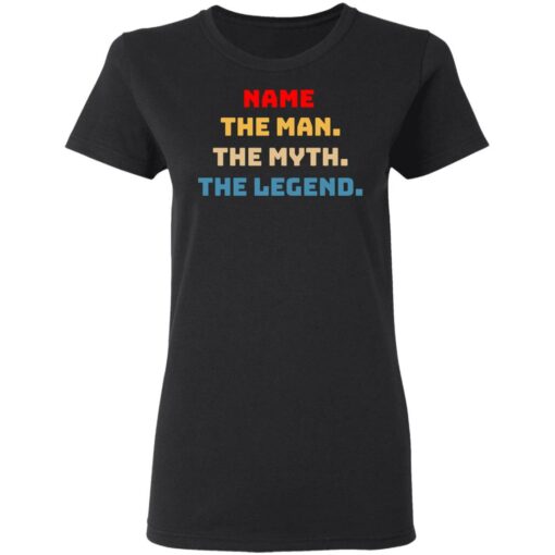 Custom name the man the myth the legend shirt $19.95 redirect05072021230548 2