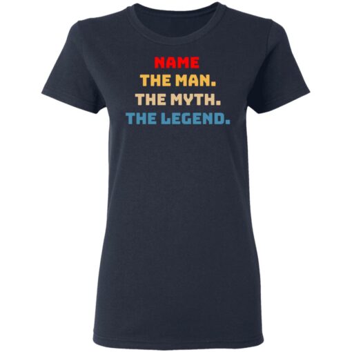 Custom name the man the myth the legend shirt $19.95 redirect05072021230548 3