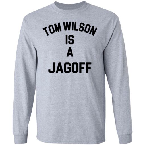 Tom Wilson is a Jagoff shirt $19.95 redirect05072021230558 4