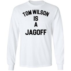 Tom Wilson is a Jagoff shirt $19.95