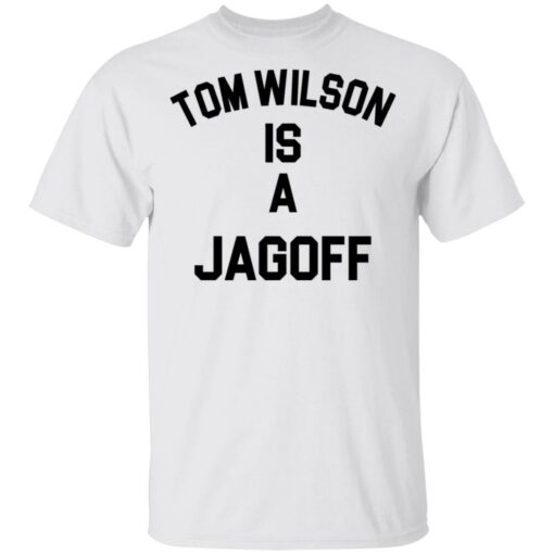 Tom Wilson is a Jagoff shirt $19.95