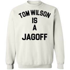 Tom Wilson is a Jagoff shirt $19.95