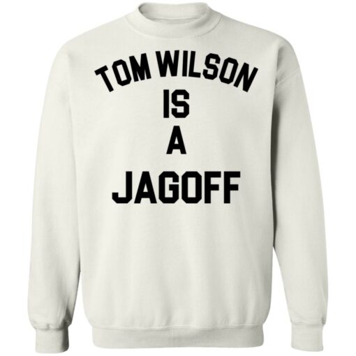 Tom Wilson is a Jagoff shirt $19.95 redirect05072021230558 9