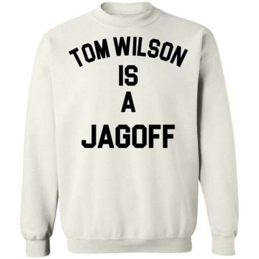 Tom Wilson is a Jagoff shirt $19.95