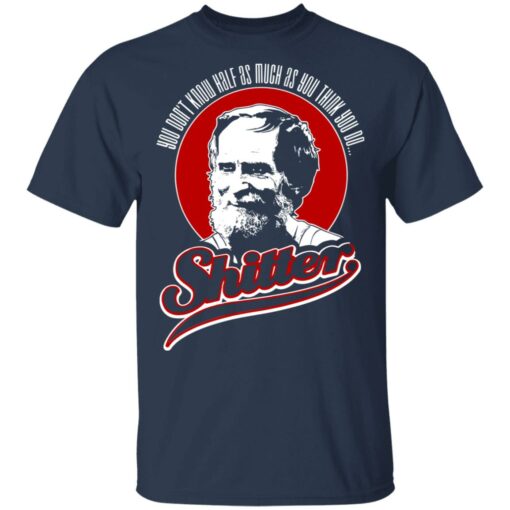 George LeBay You don't know half as much as you think you do shitter shirt $19.95 redirect05082021230508 1