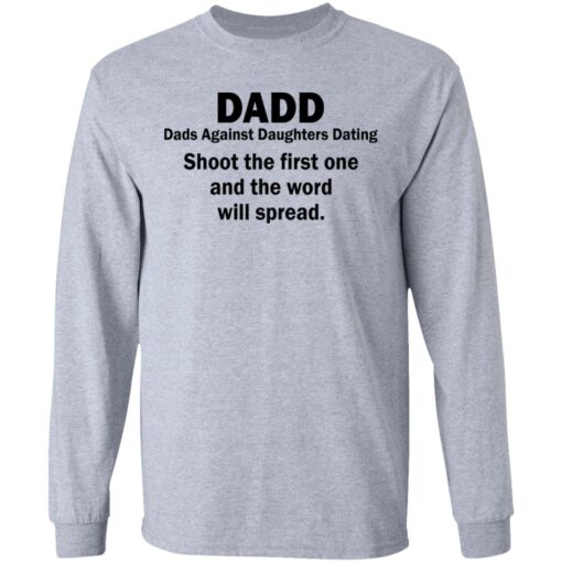 Dadd Dads Against Daughters Dating shoot the first one shirt $19.95 redirect05082021230518 4