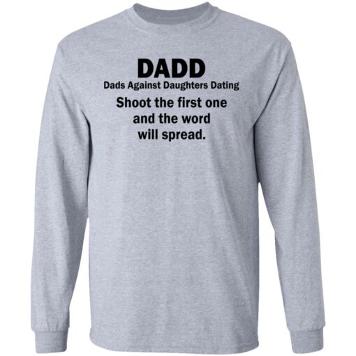 Dadd Dads Against Daughters Dating shoot the first one shirt $19.95 redirect05082021230518 4