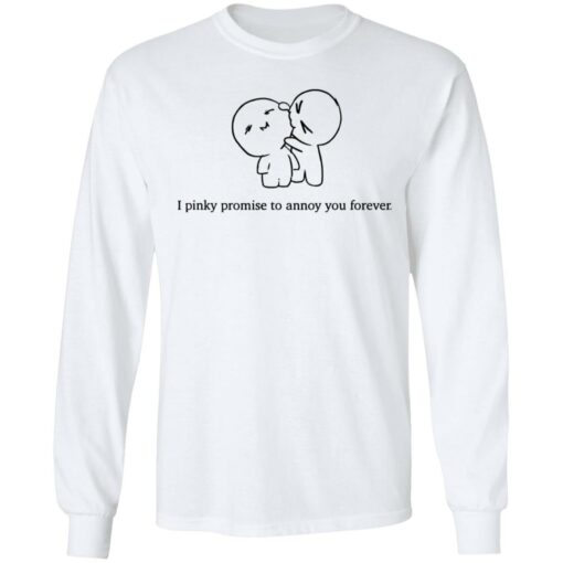 I pinky promise to annoy you forever shirt $19.95 redirect05082021230533 4