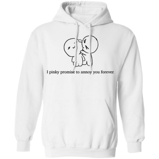 I pinky promise to annoy you forever shirt $19.95 redirect05082021230533 6
