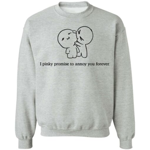 I pinky promise to annoy you forever shirt $19.95 redirect05082021230533 7
