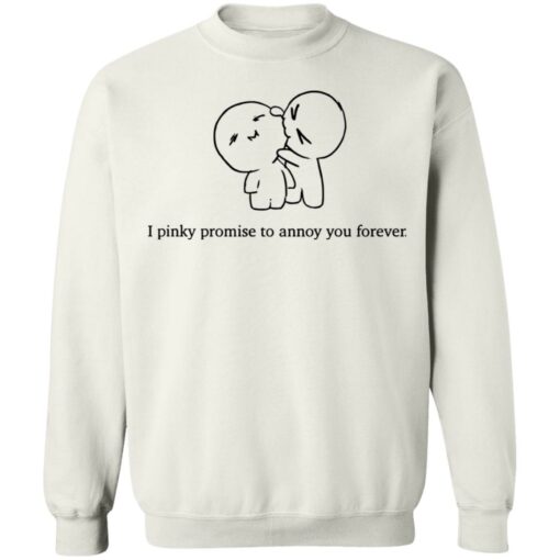 I pinky promise to annoy you forever shirt $19.95 redirect05082021230533 8
