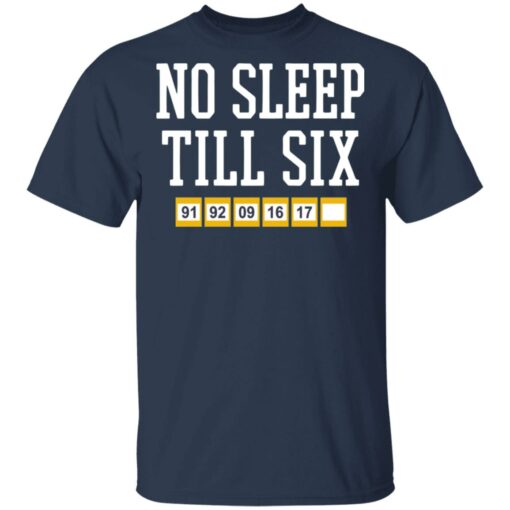 No sleep till six shirt $19.95 redirect05092021220523 1