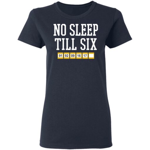 No sleep till six shirt $19.95 redirect05092021220523 3